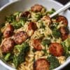 Chicken Sausage and Broccoli Orzo